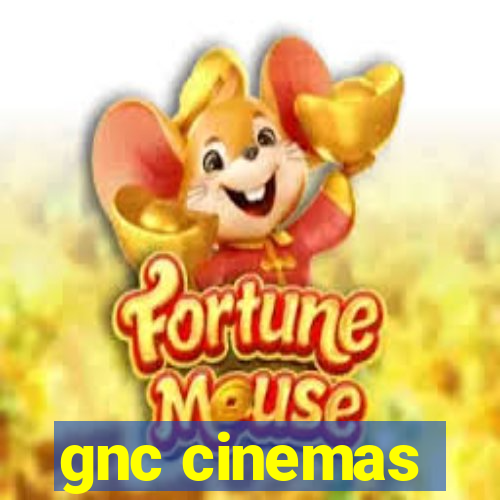 gnc cinemas